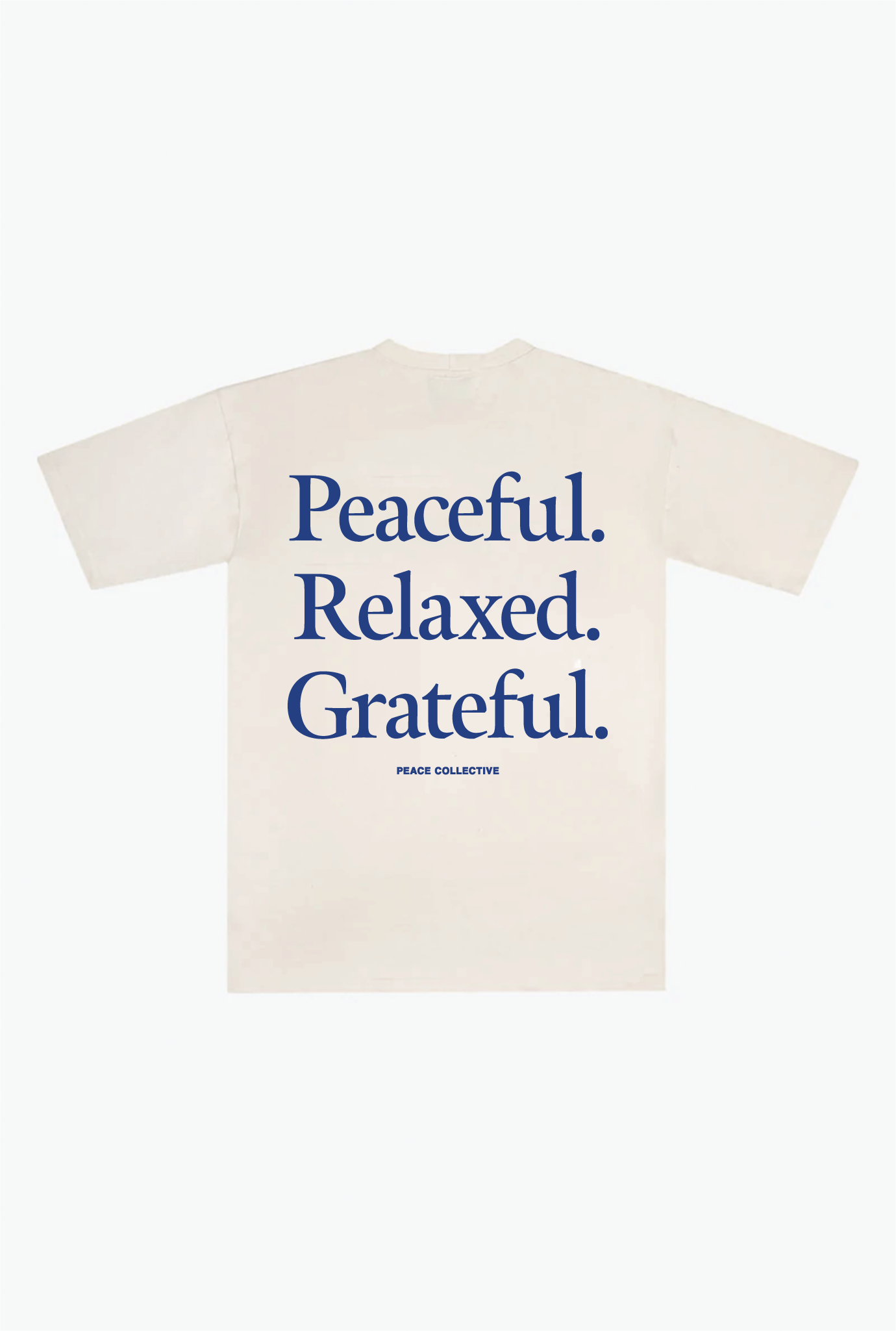 Peaceful, Relaxed, Grateful Heavyweight T-Shirt - Ivory