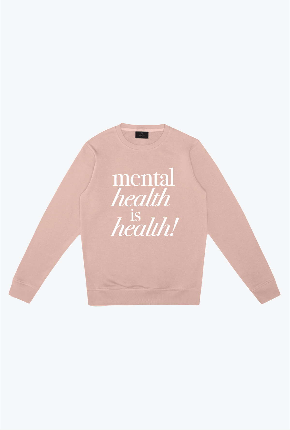 Mental Health is Health Crewneck - Dusty Rose