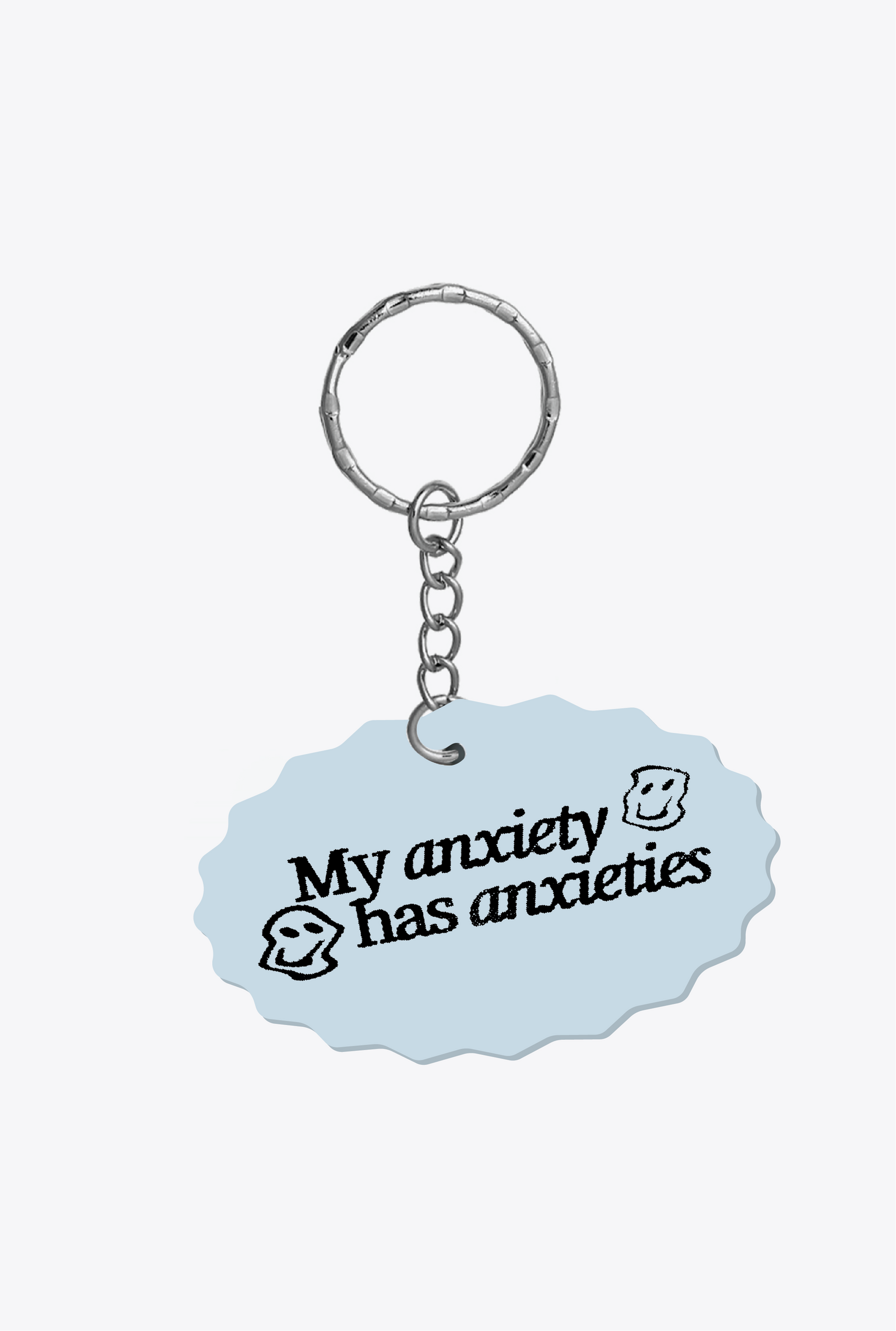 My Anxiety Has Anxieties Keychain - Baby Blue